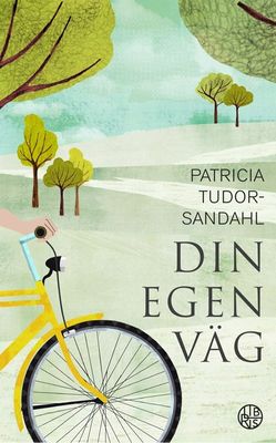 Din egen väg - Patricia Tudor-Sandahl