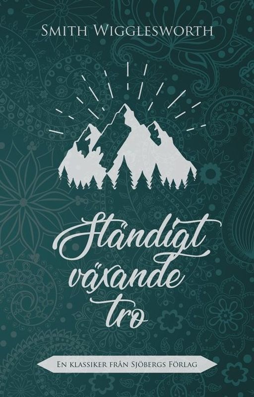 Ständigt växande tro - Smith Wigglesworth