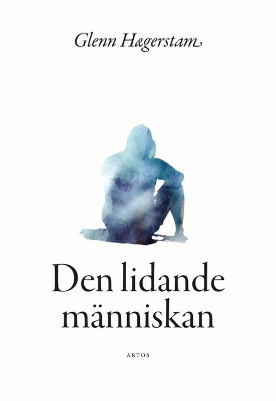 Den lidande människan - Glenn Hægerstam