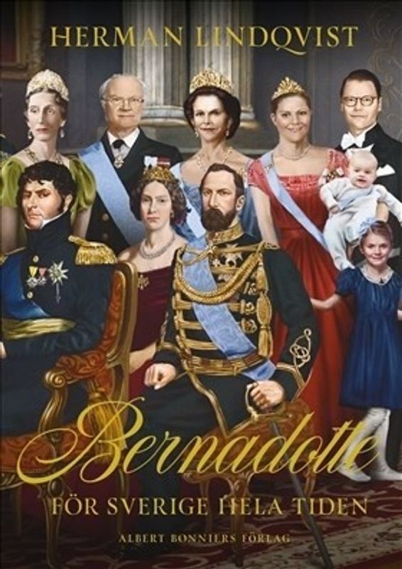 Bernadotte - för Sverige hela tiden - Herman Lindqvist