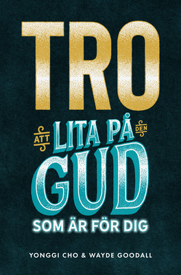 Tro - att lita på den Gud som är för dig - Yonggi Cho