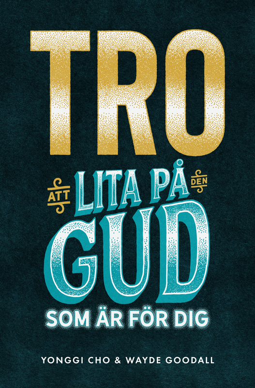 Tro - att lita på den Gud som är för dig - Yonggi Cho