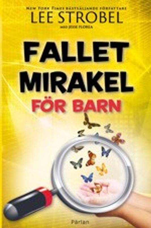 Fallet Mirakel för barn - Lee Strobel med Jesse Florea