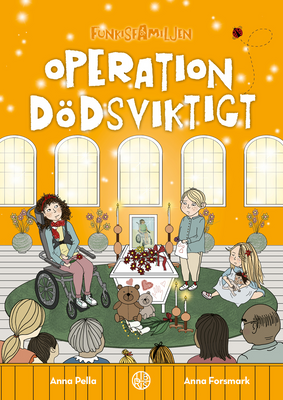 Operation dödsviktigt - Funkisfamiljen - Anna Pella