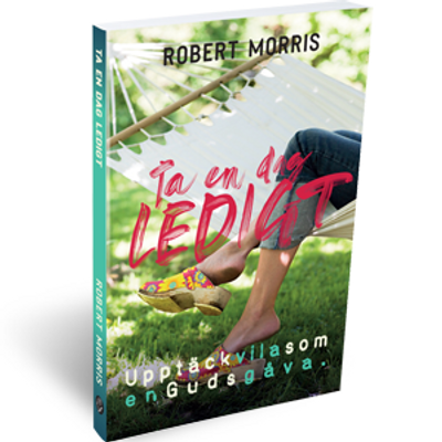 Ta en dag ledigt - Robert Morris