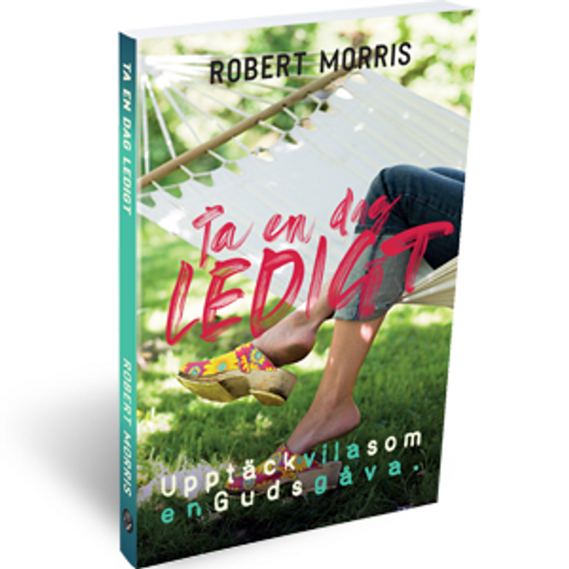 Ta en dag ledigt - Robert Morris