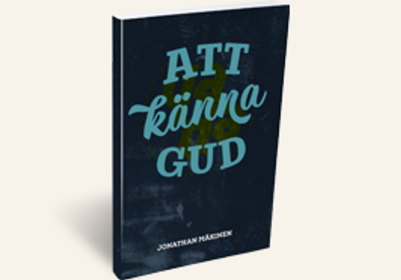 Att känna Gud - Jonathan Mäkinen