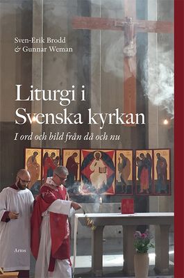 Liturgi i Svenska kyrkan - Sven-Erik Brodd, Gunnar Weman