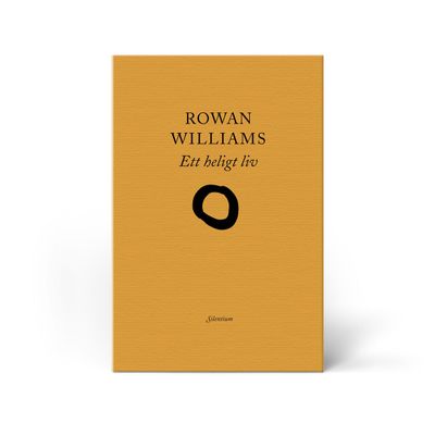 Ett heligt liv - Rowan Williams