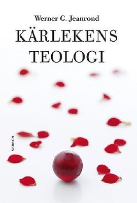 Kärlekens teologi - Werner Jeanrond
