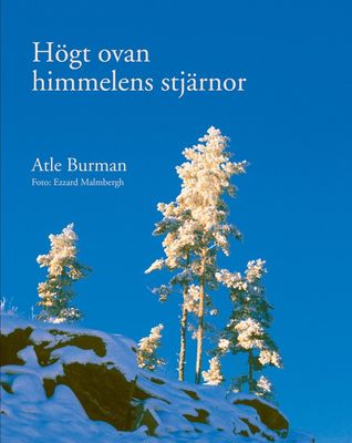 Högt ovan himmelens stjärnor - Atle Burman
