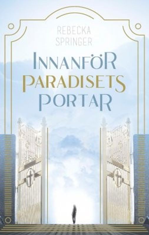 Innanför paradisets portar - Rebecca Springer