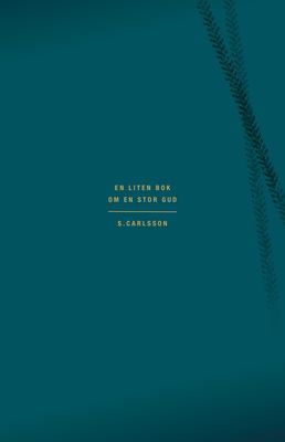 En liten bok om en stor Gud - Susanne Carlsson
