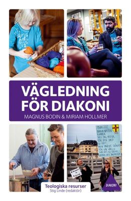 Vägledning för diakoni - Magnus Bodin, Miriam Hollmer