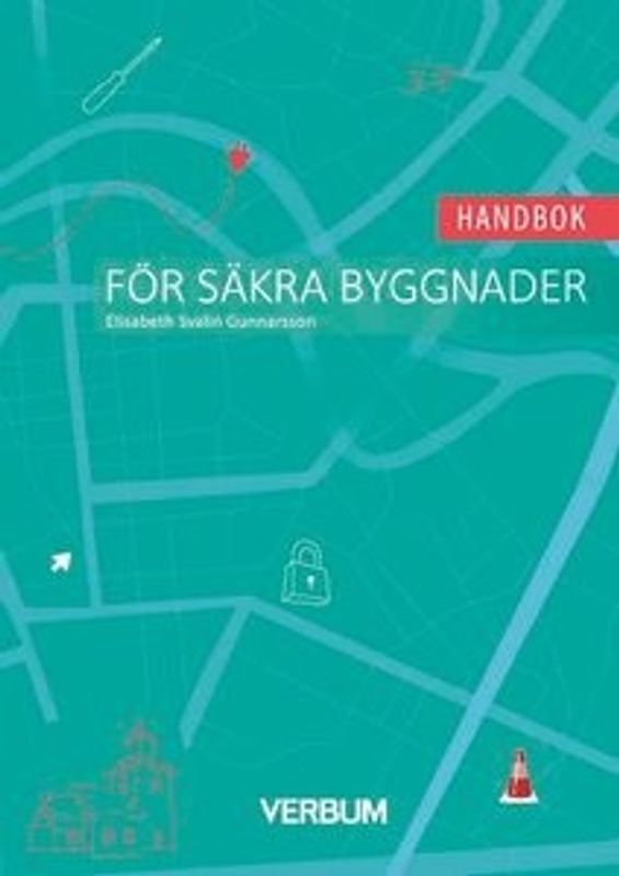 Handbok för säkra byggnader - Elisabeth Svalin Gunnarsson