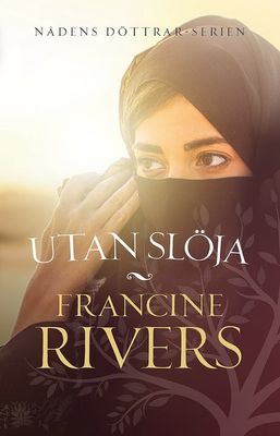Utan slöja - Francine Rivers