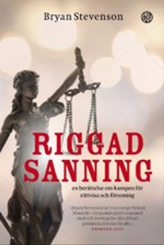 Riggad sanning - Bryan Stevenson