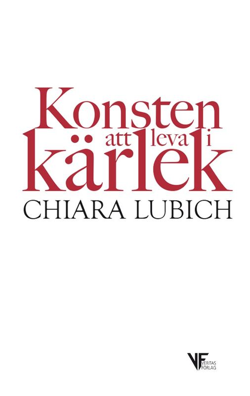 Konsten att leva i kärlek - Chiara Lubich