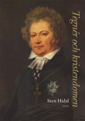 Tegnér och kristendomen - Sten Hidal