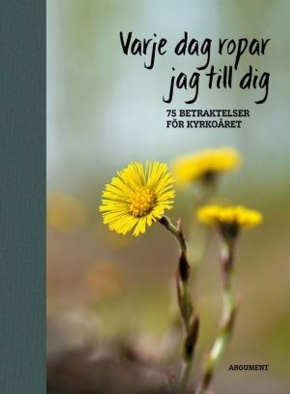 Varje dag ropar jag till dig