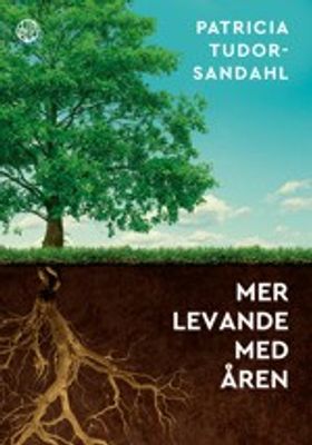 Mer levande med åren - Patricia Tudor-Sandahl