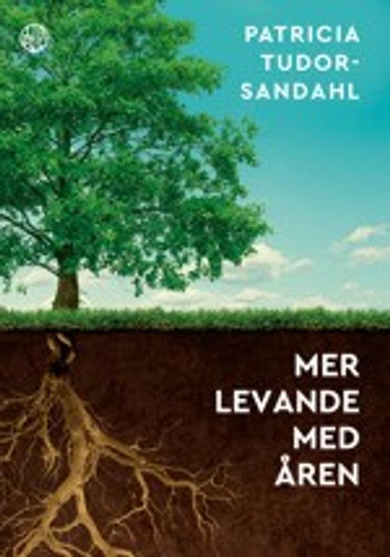 Mer levande med åren - Patricia Tudor-Sandahl