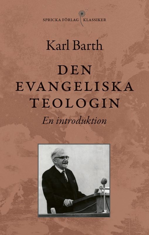 Den evangeliska teologin - en introduktion - Karl Barth