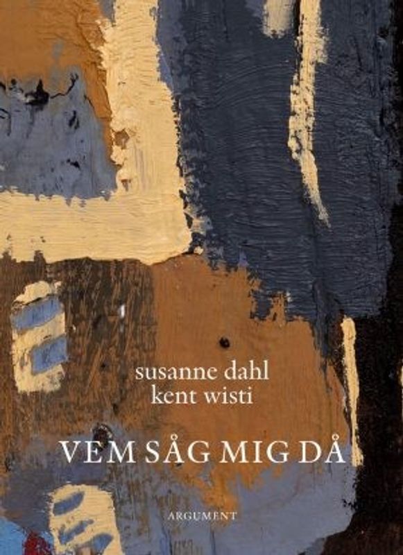 Vem såg mig då - Kent Wisti och Susanne Dahl