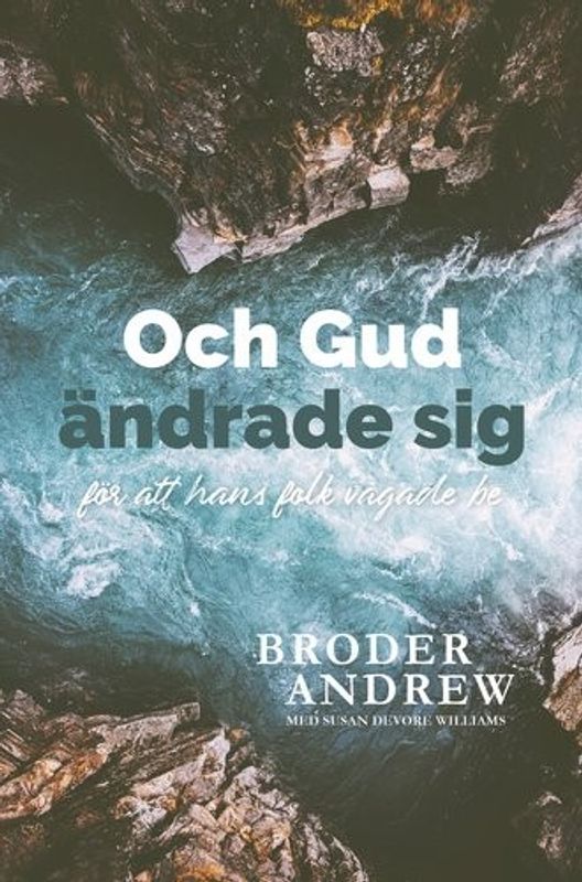 Och Gud ändade sig - Broder Andrew