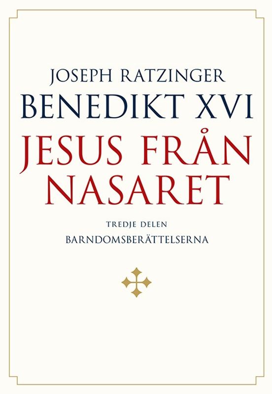 Jesus från Nasaret Del 3 - Barndomsberättelserna - Joseph Ratzinger