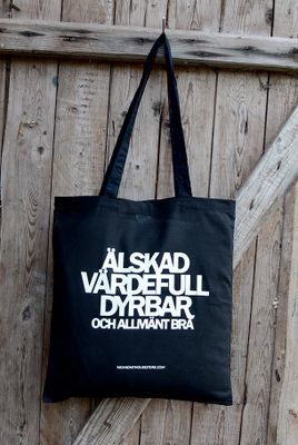 Älskad, Värdefull, Dyrbar. Och allmänt bra.