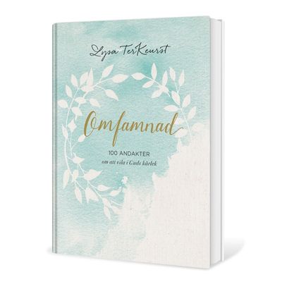 Omfamnad - Lysa TerKeurst