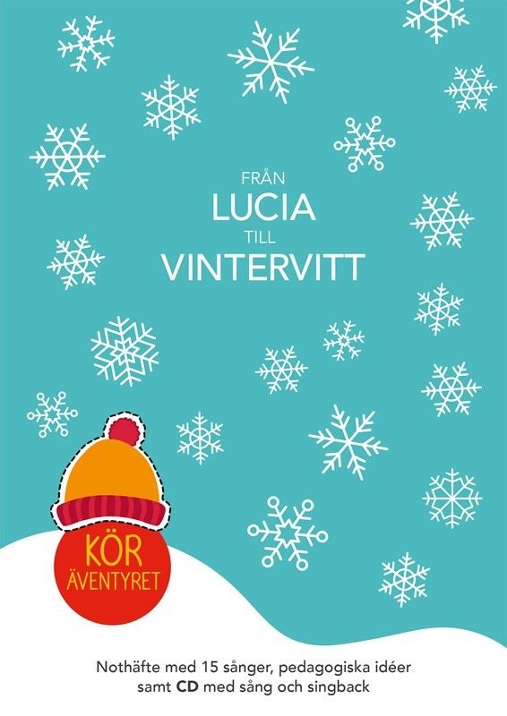 Köräventyret - Från Lucia till Vintervitt - Noter+CD