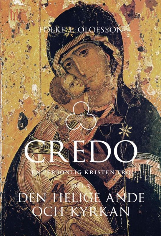 Credo del III - Den helige ande och kyrkan - Folke T Olofsson