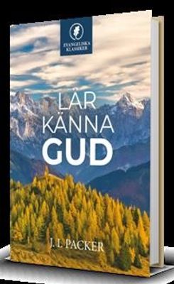 Lär känna Gud - J. I. Packer