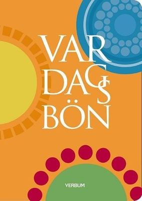 Var Dags Bön - Elisabeth Karlsson, Christofer Rogestedt, Jerker Schmidt