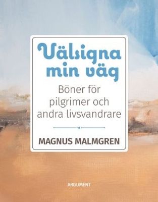 Välsigna min väg - Magnus Malmgren
