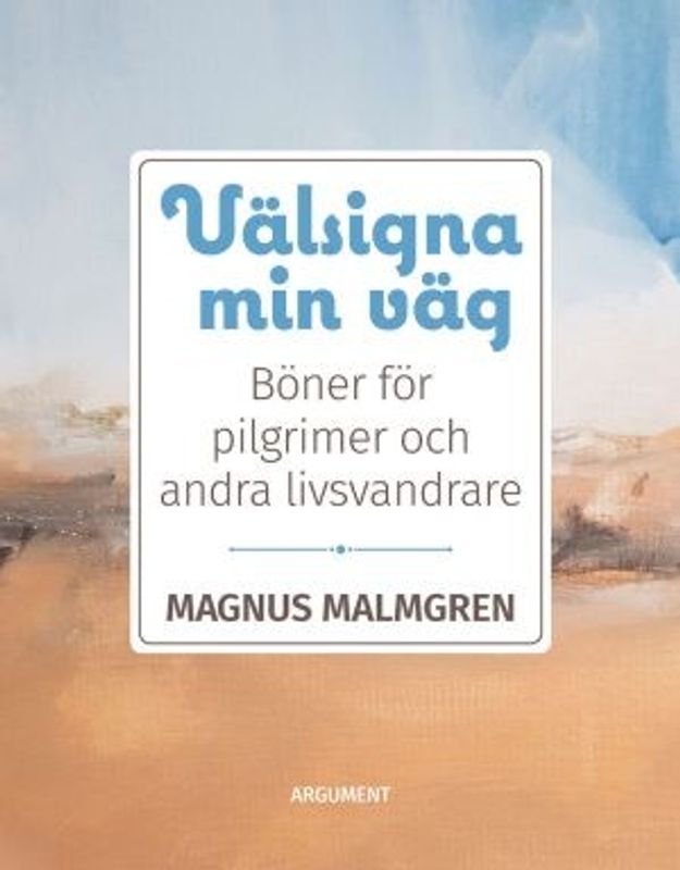 Välsigna min väg - Magnus Malmgren