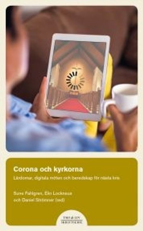 Corona och kyrkorna - Lärdomar, digitala möten och beredskap för nästa kris
