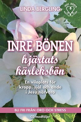 Inre bönen - hjärtats kärleksbön - Linda Bergling