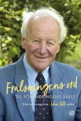 Frälsningens ord till förändringens värld -  Per-Axel Sverker