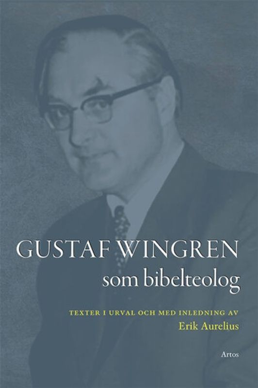 Gustaf Wingren som bibelteolog - Gustaf Wingren