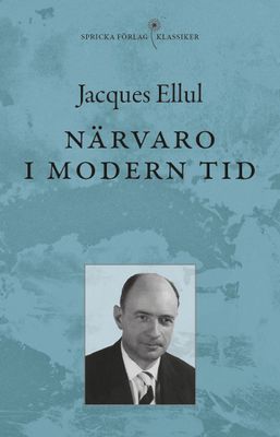 Närvaro i modern tid - Jacques Ellul