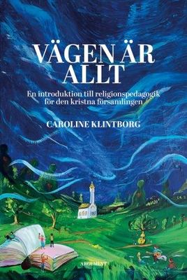 Vägen är allt - Caroline Klintborg
