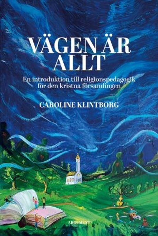 Vägen är allt - Caroline Klintborg
