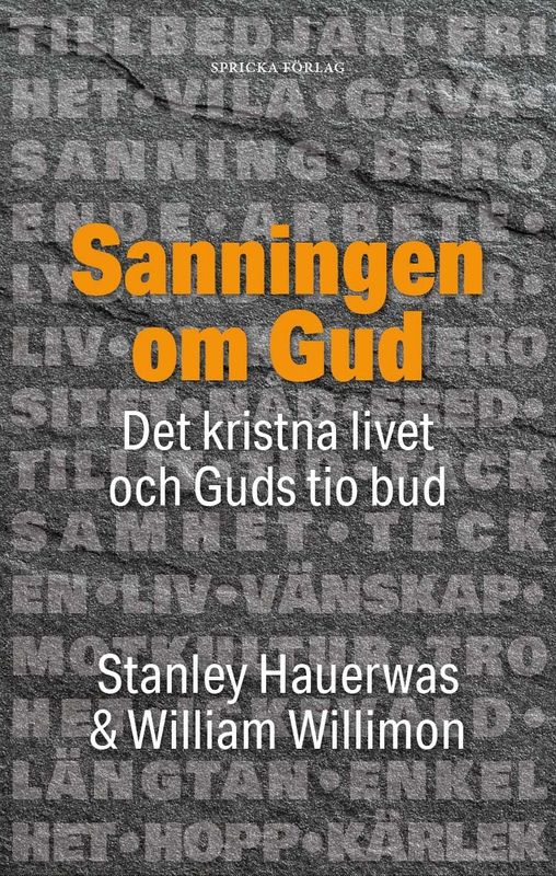 Sanningen om Gud: Det kristna livet och Guds tio bud - Stanley Hauerwas, William Willimon
