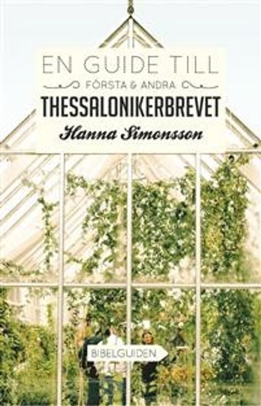 En guide till Första & Andra Thessalonikerbreven - Hanna Simonsson