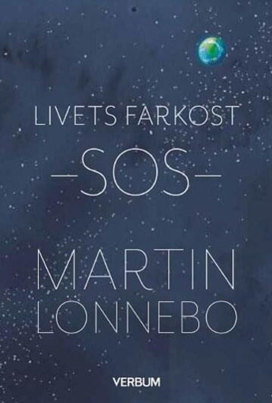 Livets farkost - SOS: Ögon som kan se Guds härlighet - Martin Lönnebo