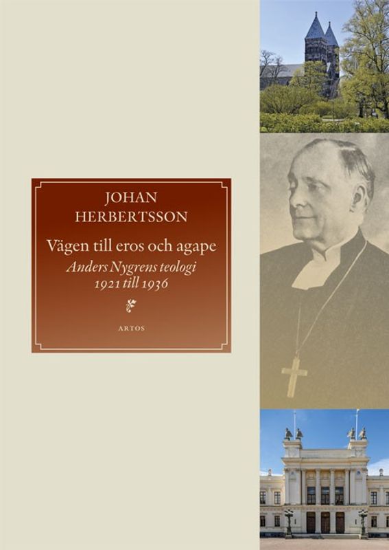Vägen till eros och agape - Anders Nygrens teologi 1921 till 1936 - Johan Herbertsson