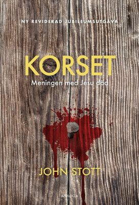 Korset: Meningen med Jesu död - John Stott